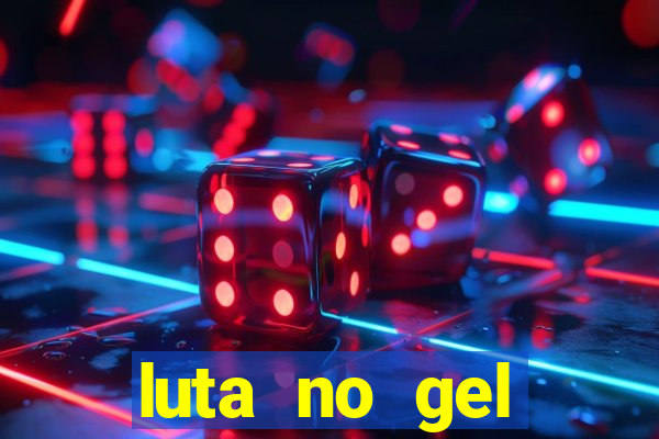 luta no gel cassino dance